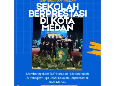 Membanggakan! SMP Harapan 1 Medan Kokoh di Peringkat Tiga Besar Sekolah Berprestasi di Kota Medan